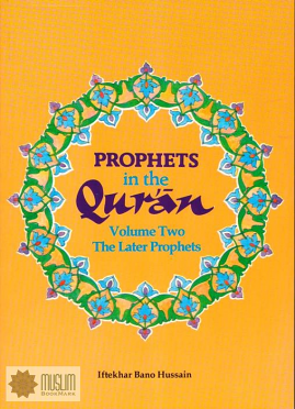 Prophets in the Quran Vol 2 By Iftekhar Bano Hussain,9781897940297,