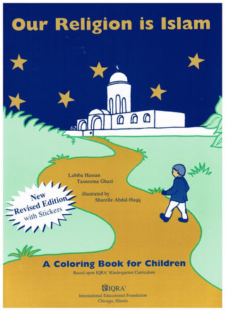 Our Religion is Islam a Coloring Book for Children By Labiba Hassan & Tasneema Ghazi,9781563160592,