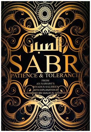 Sabr Patience & Tolerance By Muhammad Ibn Saalih Al-Uthaymeen 9781450776042