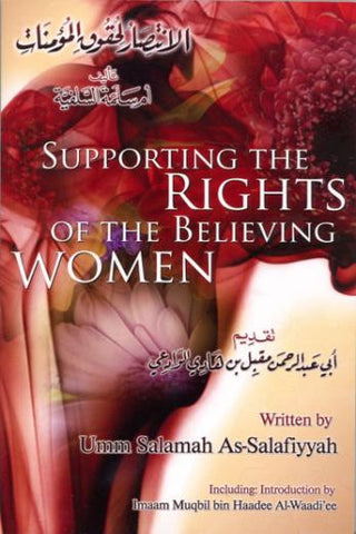 Supporting the Rights of the Believing Women By Umm Salamah as-Salafiyyah,9780977058174,