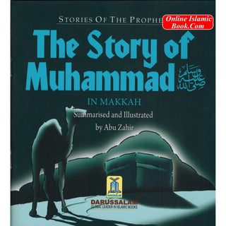 The Story of Muhammad (SAW) in Makkah By Abu Zahir (Stories Of The Prophets)