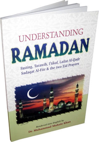 Understanding Ramadan By Muhammad Muhsin Khan,9789960717173,