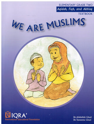 We Are Muslims Textbook Grade 2 By Abdullah Ghazi and Tasneema Khatoon 9781563160745