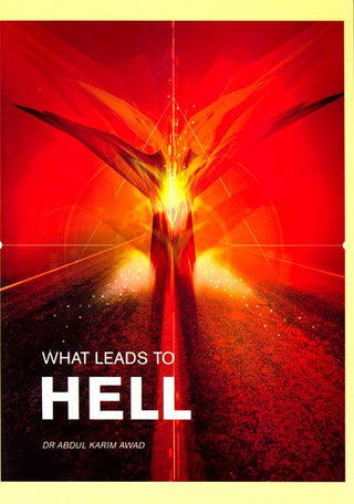 What Leads to Hell By Dr Abdul Karim Awad,