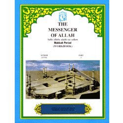 The Messenger of Allah Workbook Volume 1 (Makkah Period) By Abdullah Ghazi and Tasneema Khatoon,9781563161612,