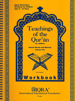 Teachings of the Quran Volume 2 (Workbook) By Hina Naseem Akhtar,9781563161193,